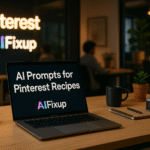AI Prompts for Pinterest Recipes