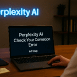 perplexity-ai-check-your-connection-error